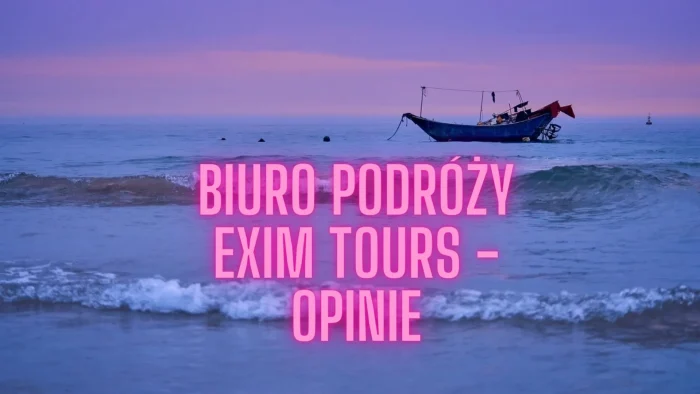 biuro podróży Exim Tours - opinie